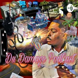 Du Damage Podcast