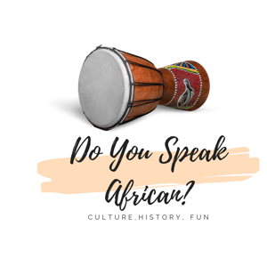 Do You Speak African?