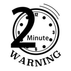 2 Minute Warning Show