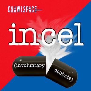 Incel by Incel Podcast