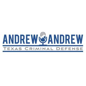Andrew & Andrew on Texas Criminal Defense