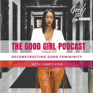 The Good Girl Podcast