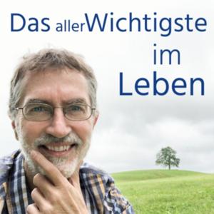 Das aller Wichtigste im Leben