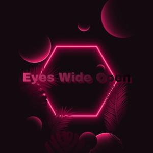 Eyes Wide Open
