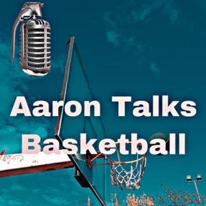 Aaron Talks Basketball