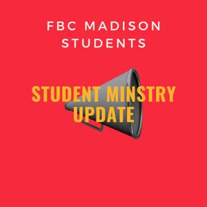 FBCM STUDENT MINISTRY UPDATES