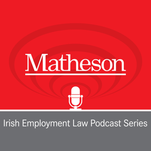 Matheson Employment Law Podcast Series