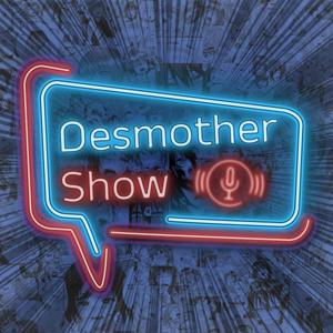 Desmother Show