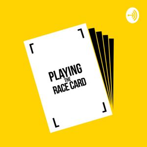 Playing The Race Card