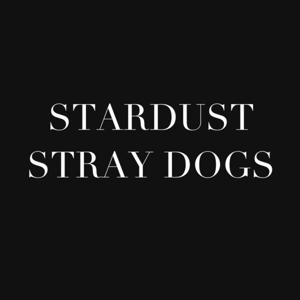 Stardust Stray Dogs