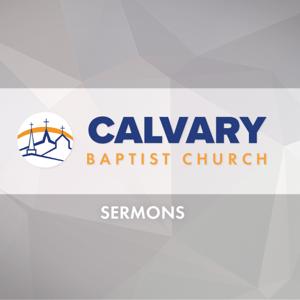 Calvary Baptist Church | Sermons