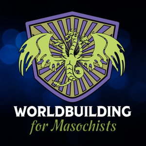 Worldbuilding for Masochists by worldbuildingformasochists