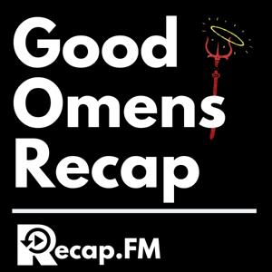 Good Omens Recap