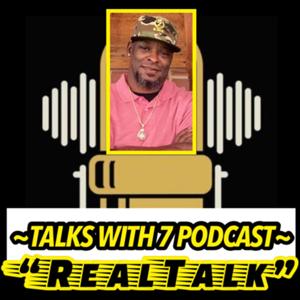 Talks With 7- Podcast