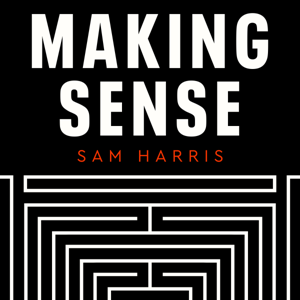 Making Sense with Sam Harris by Sam Harris