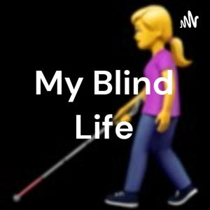 Life Of A Blind Girl