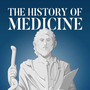 The History of Medicine