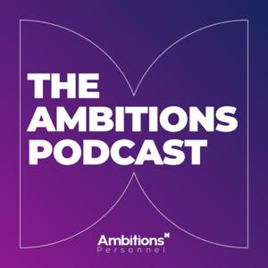 The Ambitions Podcast