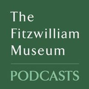 The Fitzwilliam Museum Podcasts by Cambridge University