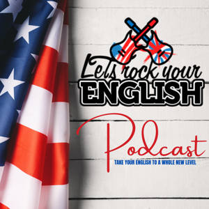 Let's Rock Your English Podcast