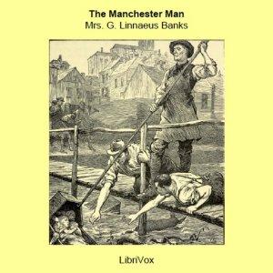 Manchester Man, The by Isabella Varley  Banks (1821 - 1897)
