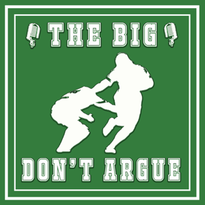 The Big Don't Argue