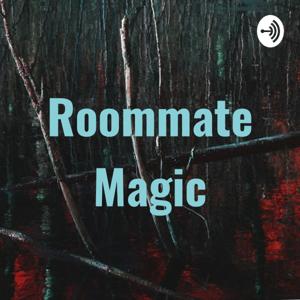 Roommate Magic