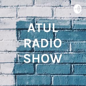 ATUL RADIO SHOW