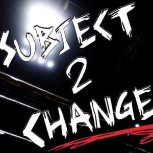 Subject 2 Change