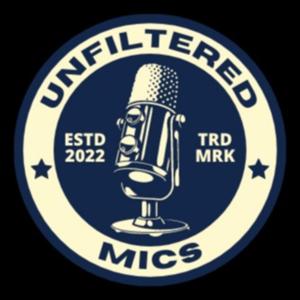 Unfiltered Mics