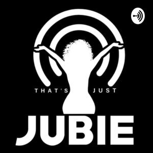 That’s Just Jubie