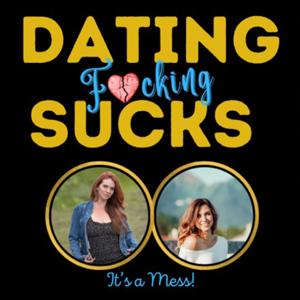 Dating F*cking Sucks