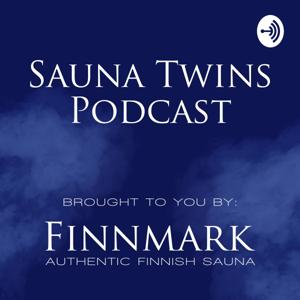 Sauna Twins Podcast by Finnmark Sauna by Finnmark Sauna