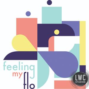 Feeling My Flo by LWC Studios