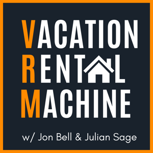 Vacation Rental Machine by Airbnb Superhosts Jon Bell & Julian Sage