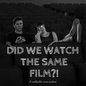 Did We Watch The Same Film?
