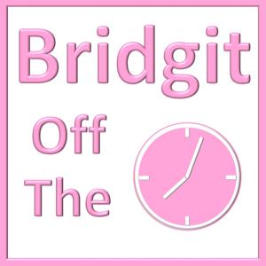 Bridgit Off The Clock