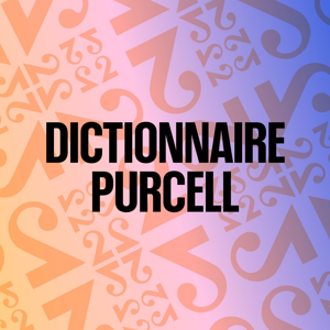 Dictionnaire Purcell ‐ RTS Espace 2