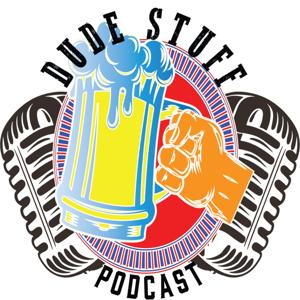 Dude Stuff Podcast