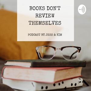 Books Don't Review Themselves by Kim Heniadis