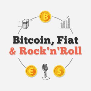 Bitcoin, Fiat & Rock'n'Roll by Alexander Bechtel, Michael Blaschke, Jonas Gross, Manuel Klein