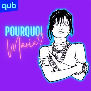 Pourquoi Marie? by QUB radio et RECréation