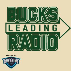 The Bucks Leading Radio: Milwaukee Bucks