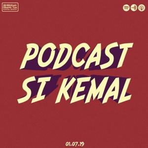 Podcast Si Kemal