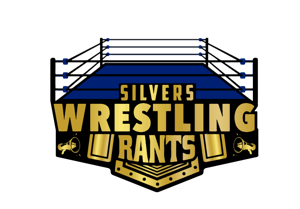 Silver’s Wrestling Rants