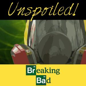 UNspoiled! Breaking Bad by UNspoiled! Network