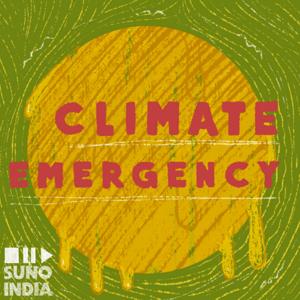 Climate Emergency by Suno India