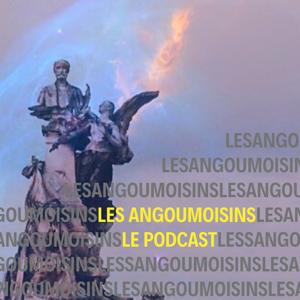 Les Angoumoisins: Le Podcast