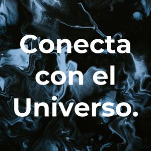 Conecta con el Universo. by David Aguilar