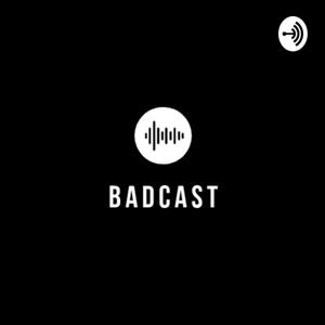 BADCAST